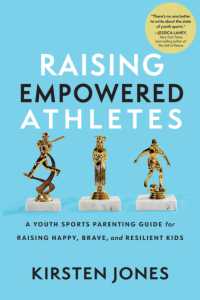 Raising Empowered Athletes : Winning Strategies for Peak Performers on and Off the Field
