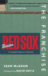 The Franchise: Boston Red Sox : A Curated History of the Red Sox (The Franchise)
