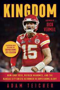 Kingdom : How Andy Reid, Patrick Mahomes, and the Kansas City Chiefs Returned to Super Bowl Glory