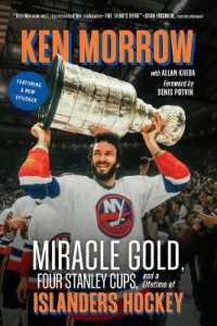 Ken Morrow : Miracle Gold, Four Stanley Cups, and a Lifetime of Islanders Hockey