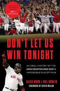 Don't Let Us Win Tonight : An Oral History of the 2004 Boston Red Sox's Impossible Playoff Run