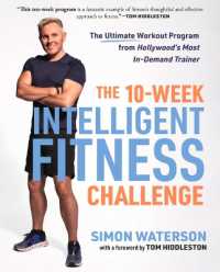 The 10-Week Intelligent Fitness Challenge : The Ultimate Workout Program from Hollywood's Most In-Demand Trainer