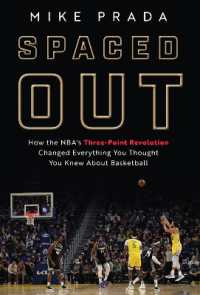 Spaced Out : How the NBA's Three-Point Revolution Changed Everything You Thought You Knew about Basketball