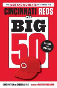 The Big 50: Cincinnati Reds : The Men and Moments that Made the Cincinnati Reds