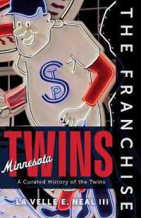 The Franchise: Minnesota Twins : A Curated History of the Twins (The Franchise)