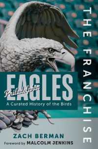 The Franchise: Philadelphia Eagles : A Curated History of the Eagles (The Franchise)