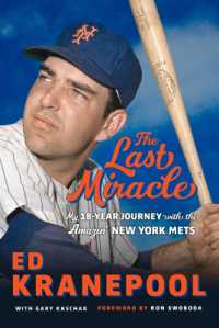 The Last Miracle : My 18-Year Journey with the Amazin' New York Mets
