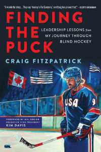 Finding the Puck : Leadership Lessons from One Man's Journey through Blind Hockey