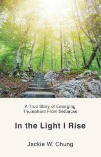 In the Light I Rise : A True Story of Emerging Triumphant from Setbacks