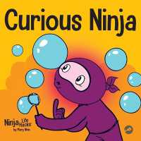 Curious Ninja: A Social Emotional Learning Book For Kids About Battling Boredom and Learning New Things (Ninja Life Hacks") 〈50〉