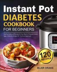 Instant Pot Diabetes Cookbook for Beginners : 120 Quick and Easy Instant Pot Recipes for Type 2 Diabetes Diabetic Diet Cookbook for the New Diagnosed