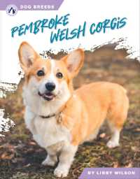 Pembroke Welsh Corgis (Dog Breeds) （Library Binding）