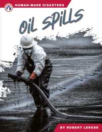 Oil Spills (Human-made Disasters) （Library Binding）