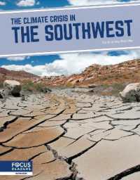 The Climate Crisis in the Southwest (The Climate Crisis in America) （Library Binding）