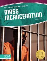 Mass Incarceration (Focus on Current Events Set 2) （Library Binding）