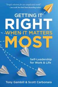 Getting It Right When It Matters Most : Self-Leadership for Work and Life