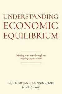 Understanding Economic Equilibrium : Making Your Way through an Interdependent World