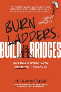 Burn Ladders. Build Bridges. : Pursuing Work with Meaning + Purpose