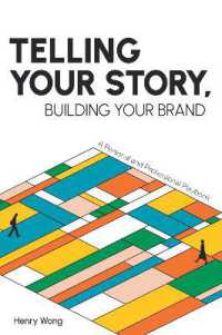 Telling Your Story, Building Your Brand : A Personal and Professional Playbook