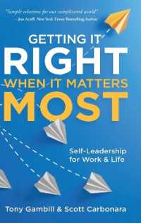 Getting It Right When It Matters Most : Self-Leadership for Work and Life