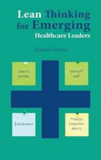 Lean Thinking for Emerging Healthcare Leaders : How to Develop Yourself and Implement Process Improvements