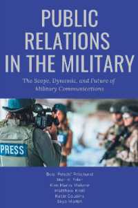 Public Relations in the Military : The Scope, Dynamic, and Future of Military Communications