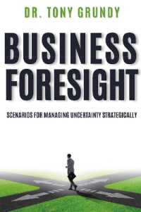 Business Foresight : Scenarios for Managing Uncertainty Strategically