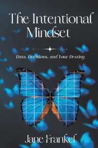 The Intentional Mindset : Data, Decisions, and Your Destiny