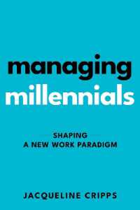 Managing Millennials : Shaping a New Work Paradigm
