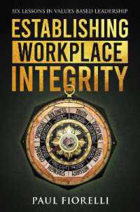 Establishing Workplace Integrity : Six Lessons in Values Based Leadership