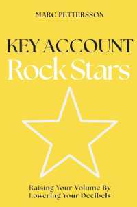 Key Account Rock Stars : Raising Your Volume by Lowering Your Decibels