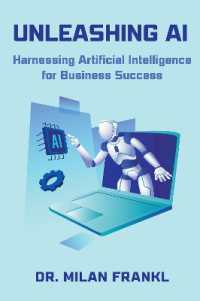 Unleashing AI : Harnessing Artificial Intelligence for Business Success