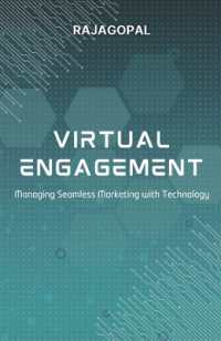 Virtual Engagement : Managing Seamless Marketing with Technology