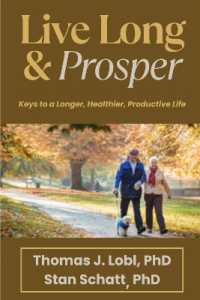 Live Long & Prosper : Keys to a Longer, Healthier, Productive Life