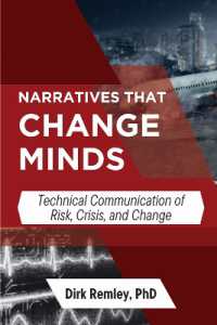 Narratives That Change Minds : Technical Communication of Risk, Crisis, and Change