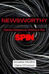 Newsworthy : Media Relations without the Spin