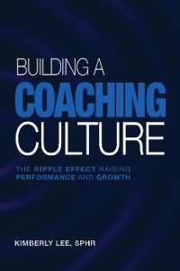 Building a Coaching Culture : The Ripple Effect Raising Performance and Growth