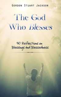 The God Who Blesses: 50 Reflections on Blessings and Blessedness