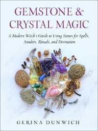 Gemstone & Crystal Magic : A Modern Witch's Guide to Using Stones for Spells, Amulets, Rituals, and Divination