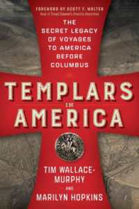 Templars in America : The Secret Legacy of Voyages to America before Columbus （10TH）