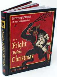 The Fright before Christmas : Surviving Krampus and Other Yuletide Monsters, Witches, and Ghosts (The Fright before Christmas) （10TH）