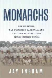 Monarchs: Bud Metheny, Old Dominion Baseball, and the Foundational 1960s Championship Teams