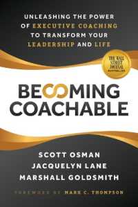 Becoming Coachable: Unleashing the Power of Executive Coaching to Transform Your Leadership and Life