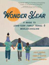 Wonder Year : A Guide to Long-term Family Travel and Worldschooling -- Paperback / softback