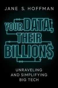 Your Data, Their Billions : Unraveling and Simplifying Big Tech -- Hardback