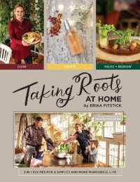 Taking Roots at Home : 3 in 1 Recipes for a Simpler and More Purposeful Life