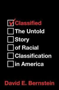 Classified : The Untold Story of Racial Classification in America -- Hardback