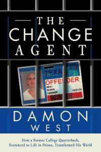 The Change Agent : How a Former College QB Sentenced to Life in Prison Transformed His World