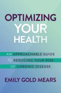 Optimizing Your Health : An Approachable Guide to Reducing Your Risk of Chronic Disease