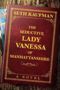 The Seductive Lady Vanessa of Manhattanshire : A Novel